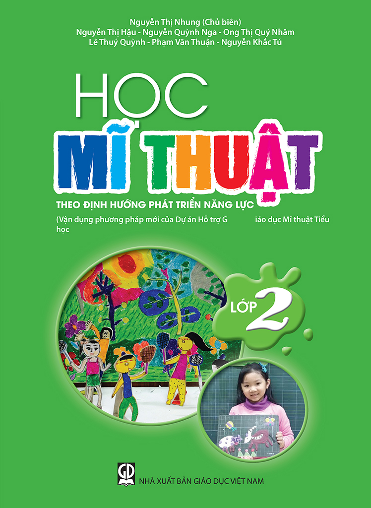 Học Mĩ thuật lớp 2 theo định hướng phát triển năng lực (Vận dụng phương pháp mới của Dự án Hỗ trợ giáo dục mĩ thuật tiểu học do Vương quốc Đan Mạch tài trợ)